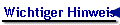 Wichtiger Hinweis
